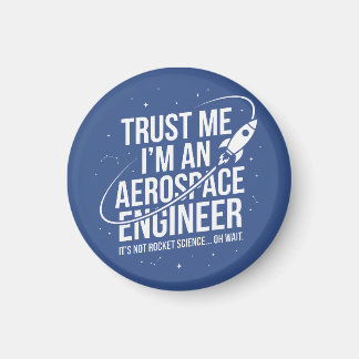 Íman Confie em Mim Sou um Engenheiro Aeroespacial Espaç