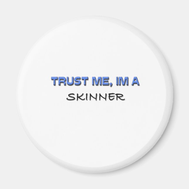 Íman Confie em mim, sou um Skinner (Frente)
