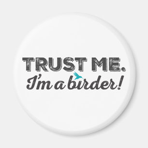 Íman Confie-me. Eu sou um Birder!