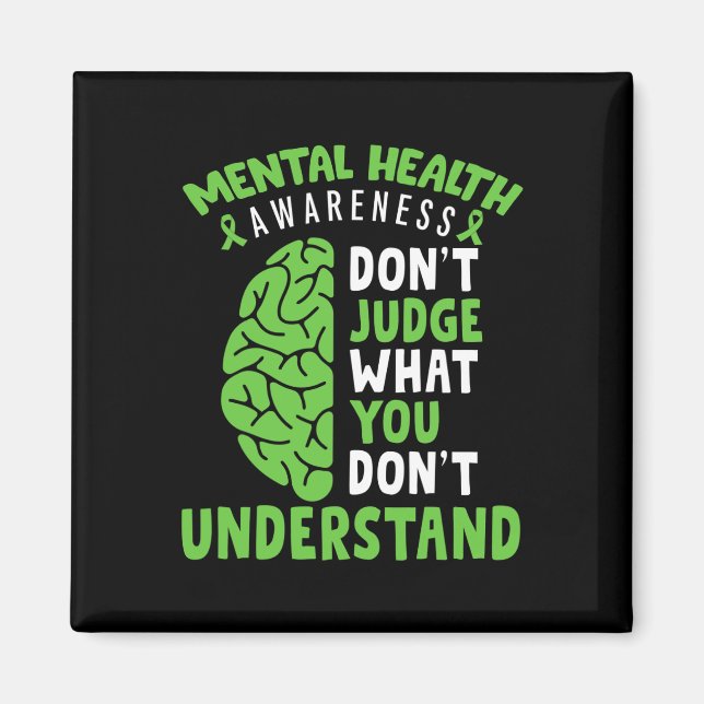 Íman Consciência da Saúde Mental Não Julgue O Que Você  (Frente)