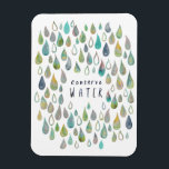 Íman CONSERVE WATER Protect Planet Save Earth Kitchen<br><div class="desc">Veja esta arte significativa,  feita por mim para você! Sinta-se livre para adicionar seu próprio texto ou alterar as cores. Visite meu compro para mais!</div>