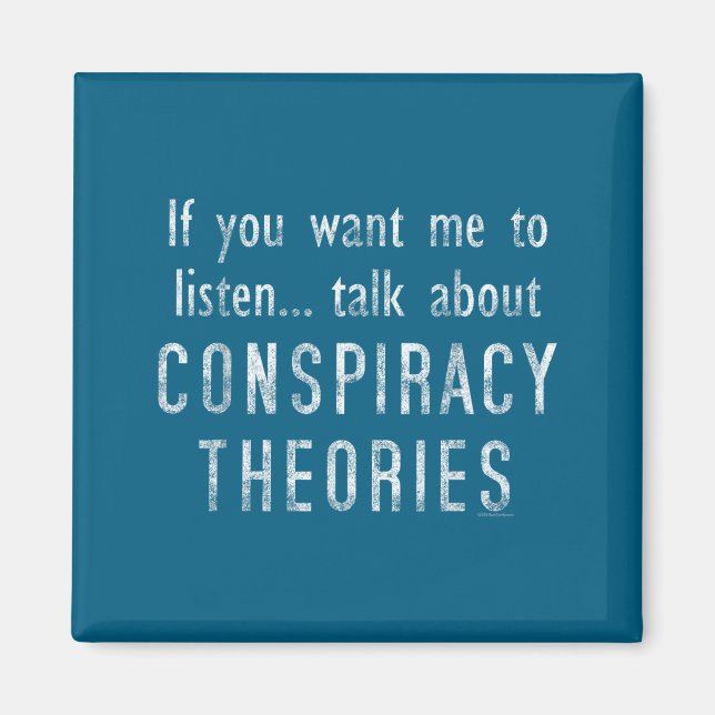 Íman Consracy Theorist Funny Quote Fake Hoax Tinfoil Ha (Frente)
