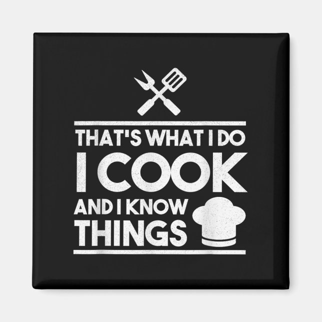 Íman Cooking Chef That's What I Do I Cook And Know Thin (Frente)