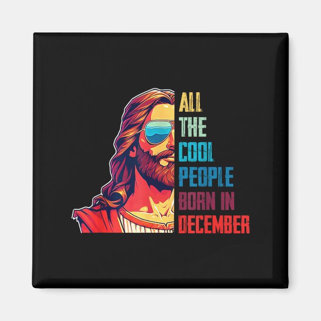 Íman Cool People Are Born In December Christian Christm (Frente)