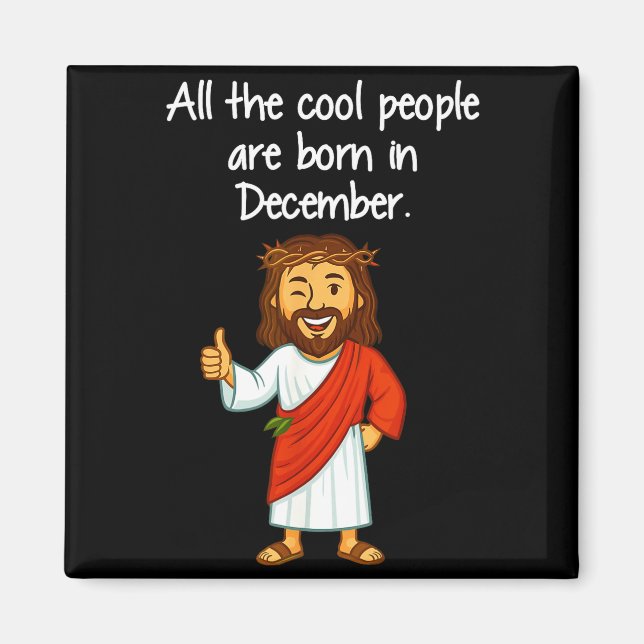 Íman Cool People Are Born In December Christian Xmas Bi (Frente)