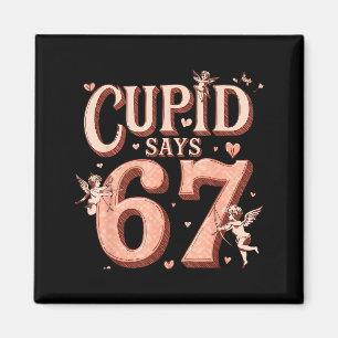 Íman Copo do Cupido Engraçado Diz 67 Dia dos Namorados