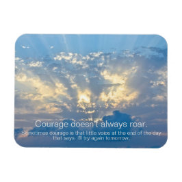 Íman Coragem nem sempre ruge - citação inspiradora