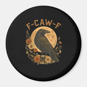 Íman Corvo F-Caw-F engraçado gótico Humor adulto Gráfic