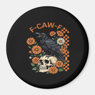 Íman Corvo F-Caw-F Engraçado Halloween Gótico Criativo