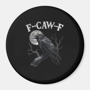 Íman Corvo F-Caw-F Pássaro Engraçado Lua Gótico Humor A