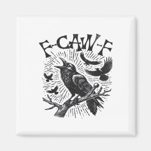 Íman Corvo Gótico F-Caw-F Humor Engraçado Essencial Ret