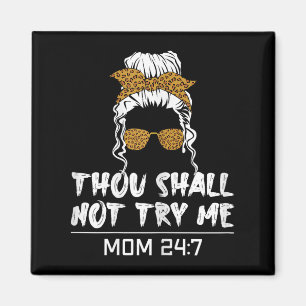 Íman Cota da Mãe de Humor Tu Não Deves Me Testar Mãe 24