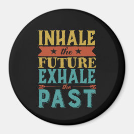 Íman Cotação Inspiracional Inalar Futuro Exalado Passad