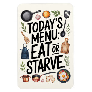 Íman Cozinha Engraçada - Menu de hoje: Coma ou Fome