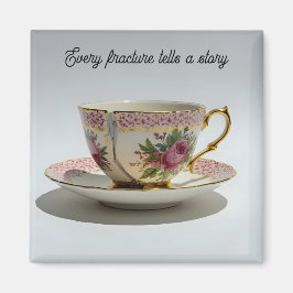 Íman cracked broken teacup inspirational Magnet