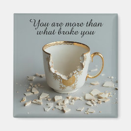 Íman cracked broken teacup inspirational Magnet