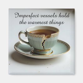 Íman cracked broken teacup inspirational Magnet
