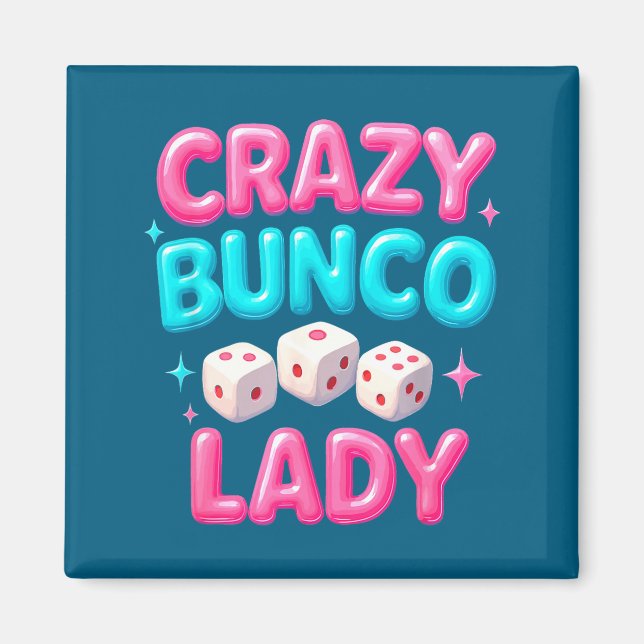 Íman Crazy Bunco Lady Funny Bunco Dice Game Night Women (Frente)