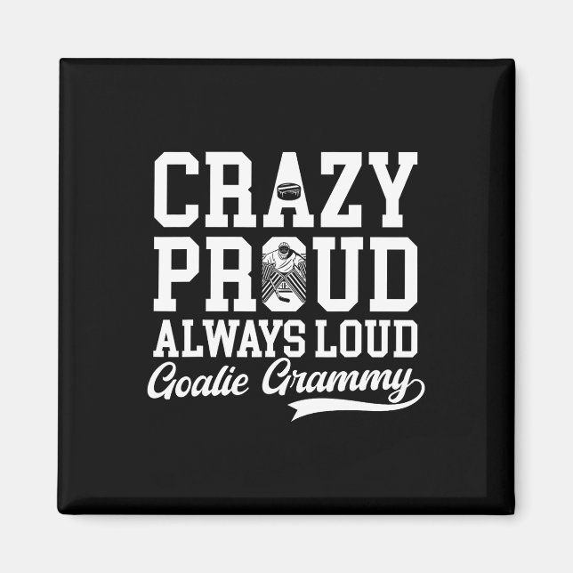 Íman Crazy Proud Hockey Goalie Grammy Of A Hockey Keepe (Frente)