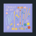 Íman CROQUET TODO O DIA Lançando Jogos Divertidos<br><div class="desc">Diga olá para o dia com este ímã divertido. Mão fez arte só para você! Adicione seu próprio texto ou altere as cores. Procure mais designs na minha compra ou pergunte-me se quer algo personalizado!</div>