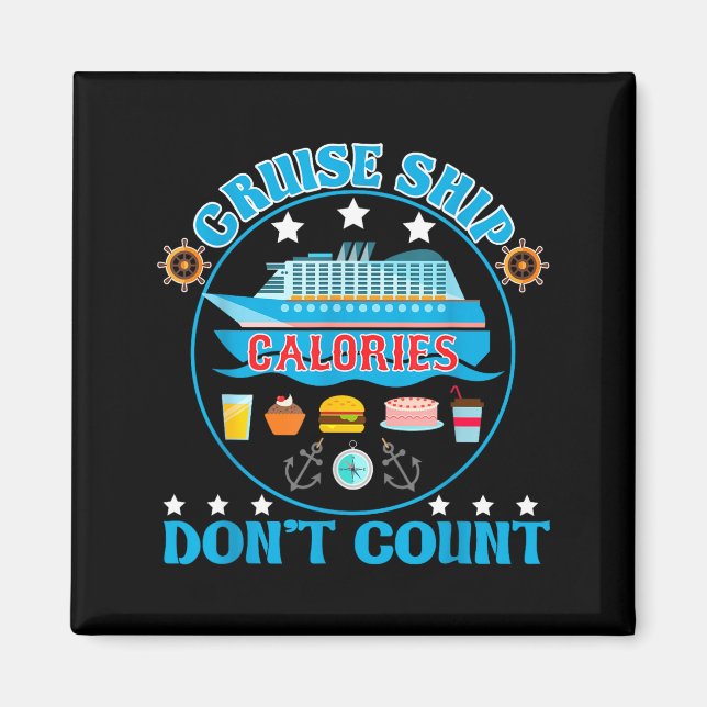 Íman Cruise Ship Calories Don't Count Cruising Foodie  (Frente)