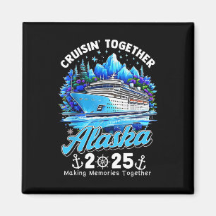 Íman Cruisin' Together Alasca 2025 Cruzeiro Alasca Famí