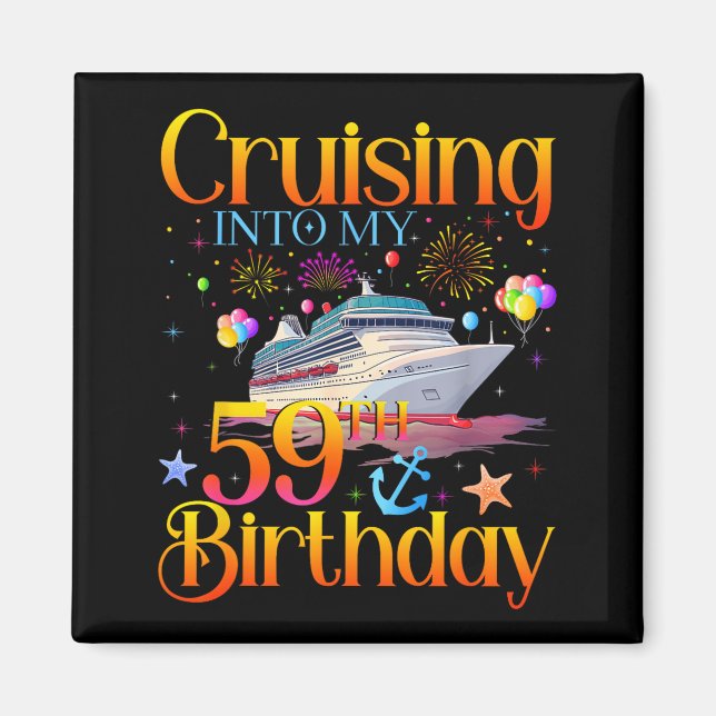 Íman Cruising Into My 59th Birthday Cruise 59 Year Old  (Frente)