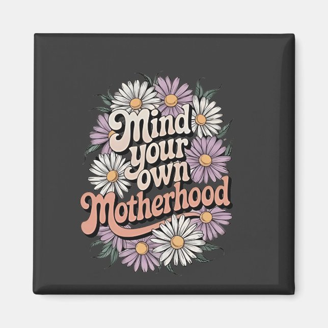 Íman Cuide da sua própria mãe Dia de as mães engraçada  (Frente)