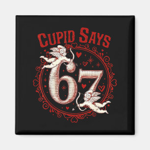 Íman Cupid Diz 67 Engraçado 6 7 Seis Sete Meme Gíria Va