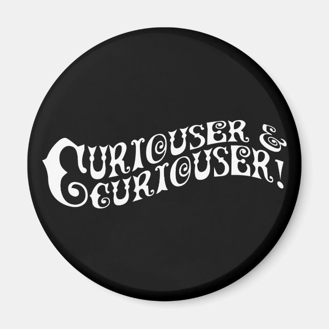 Íman Curiouser e Curiouser (Frente)