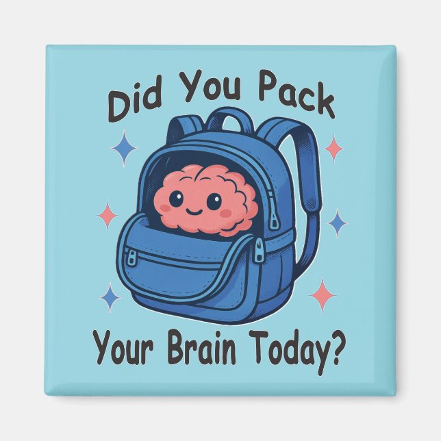 Íman Cute “Did You Pack Your Brain Today?” Brain Pun (Frente)
