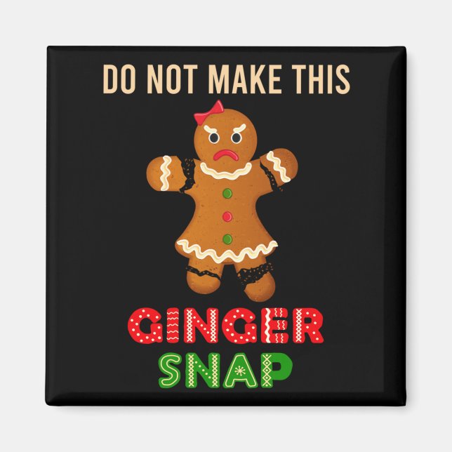 Íman Cute Do Not Make This Ginger Snap For Gingers Or R (Frente)