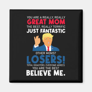 Íman Cute Donald Trump Você É Uma Mãe Muito Boa Dia Das