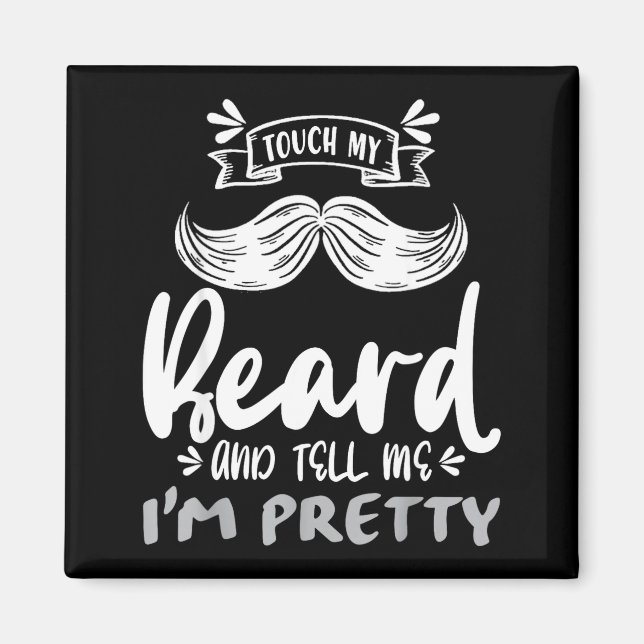 Íman Cute Funny Beard Quote Gift For Bearded Men And Lo (Frente)