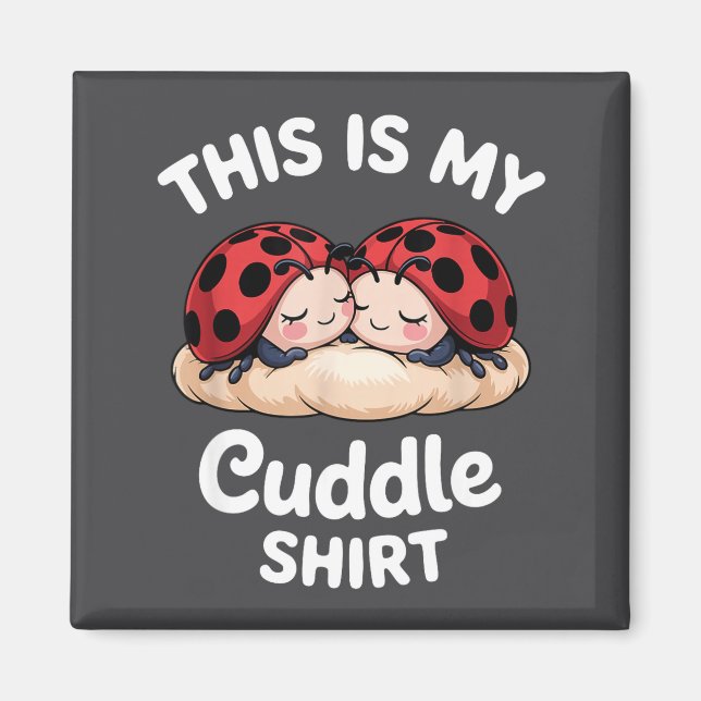 Íman Cute Ladybug Couple This Is My Cuddle  (Frente)