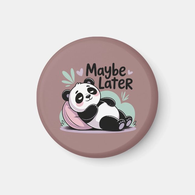 Íman Cute Lazy Panda – “Talvez Mais Tarde” Panda Relaxa (Frente)