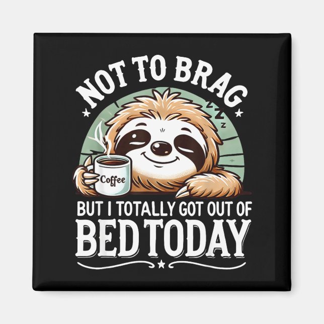 Íman Cute Sloth Coffee Funny Quote Caffeine Lover Gift  (Frente)