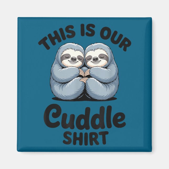 Íman Cute Sloth Couple This Is Our Cuddle  (Frente)