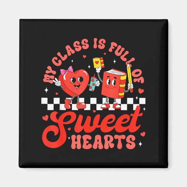 Íman Cute Teacher Valentines Day My Cl Is Full Of Sweet (Frente)
