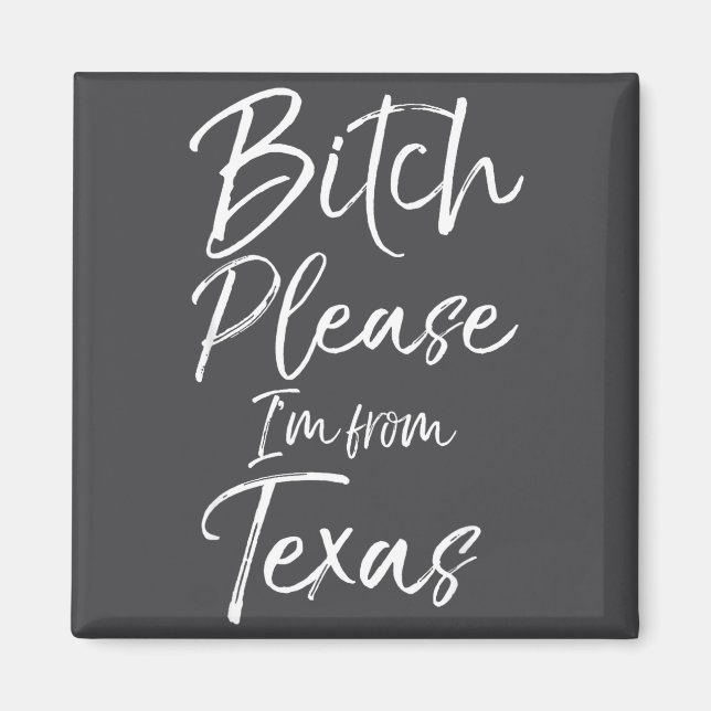 Íman Cute Texan Gift Funny Quote Please I'm From Texas  (Frente)