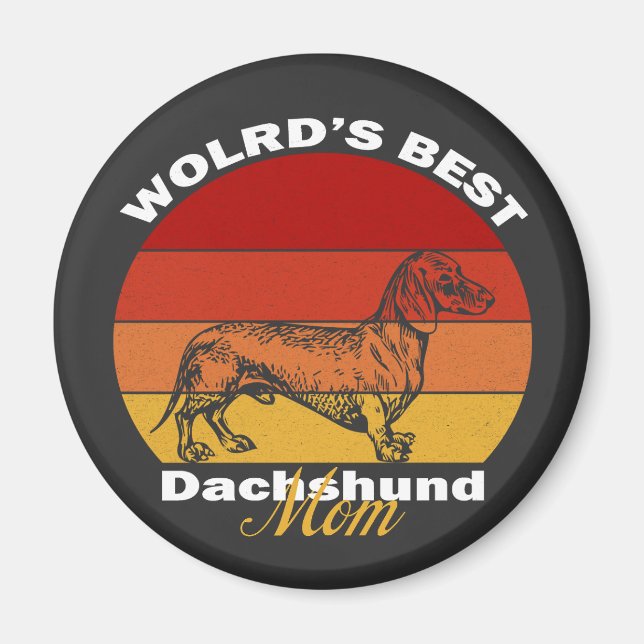 Íman Dachshund - A melhor mãe de Dachshund do mundo (Frente)