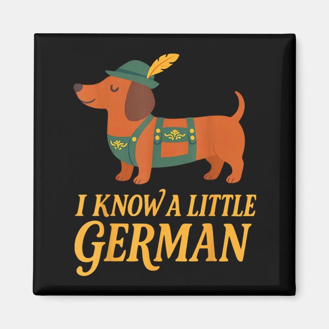 Íman Dachshund I Know Little German Dog Women Men  (Frente)