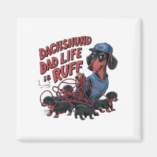 Íman Dachshund Pai Life Is Ruff