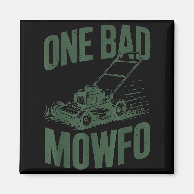 Íman Dad Lawn Mowing One Bad Mowfo Mower Gift Funny Dad (Frente)