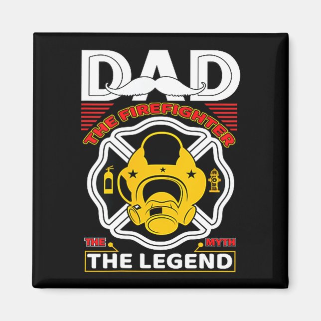 Íman Dad The Myth Legend Fireman Gift Proud Firefighter (Frente)