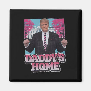 Íman Daddy's Home Take America Ck Funny Pink Donald Tru