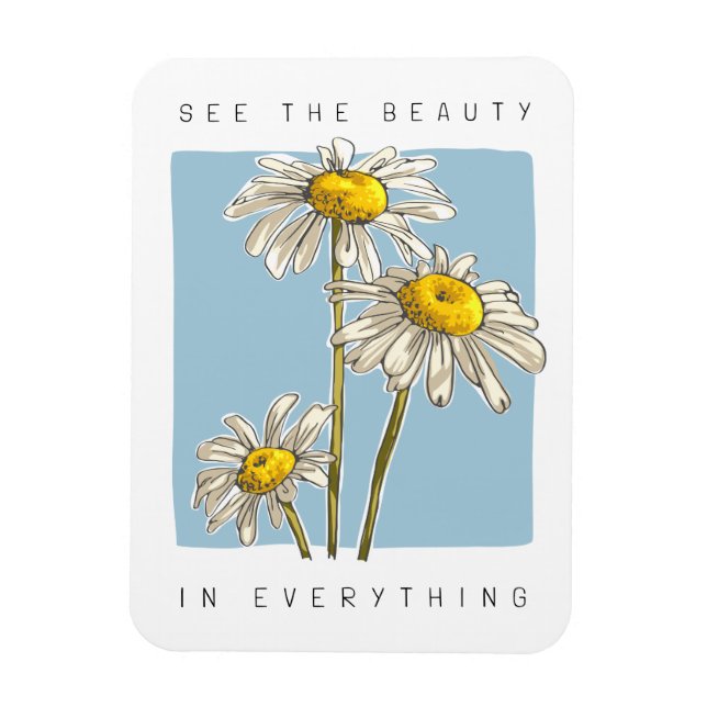 Íman Daisy Flowers Beauty Slogan (Vertical)