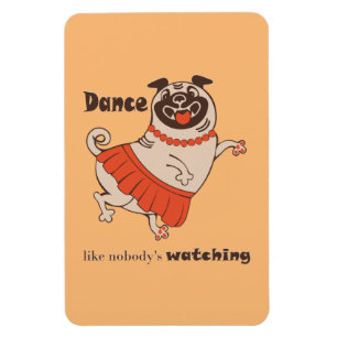 Íman Dança como se ninguém estivesse assistindo Pug Gir