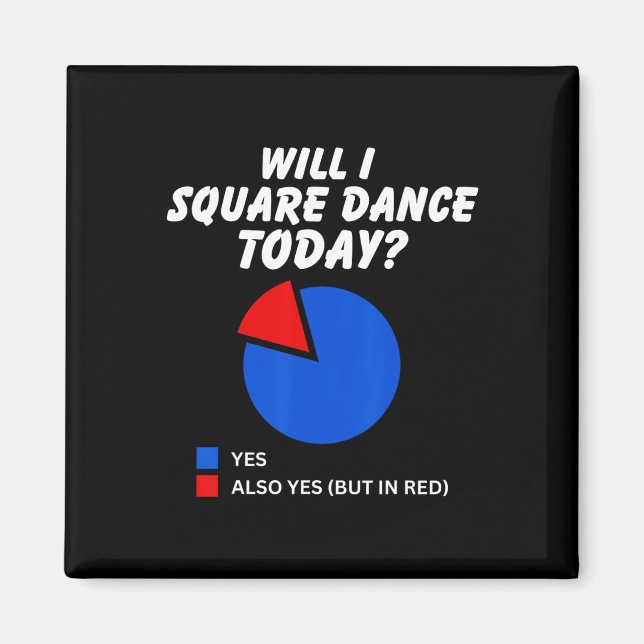 Íman Dança Esquadrão Hoje Sim Pie Chart Square Dan (Frente)