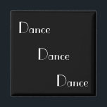 Íman Dance Dance White em Preto<br><div class="desc">Excelente para o estudante de dança ou profissional.</div>